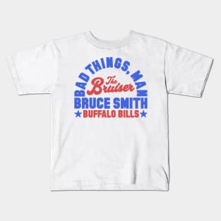 Bad Things Man Bruce Smith Kids T-Shirt